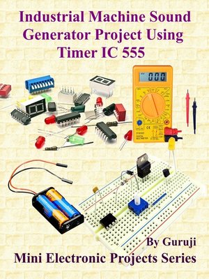 cover image of Industrial Machine Sound Generator Project Using IC 555